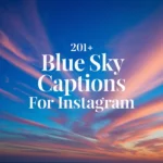 Blue Sky Captions for Instagram